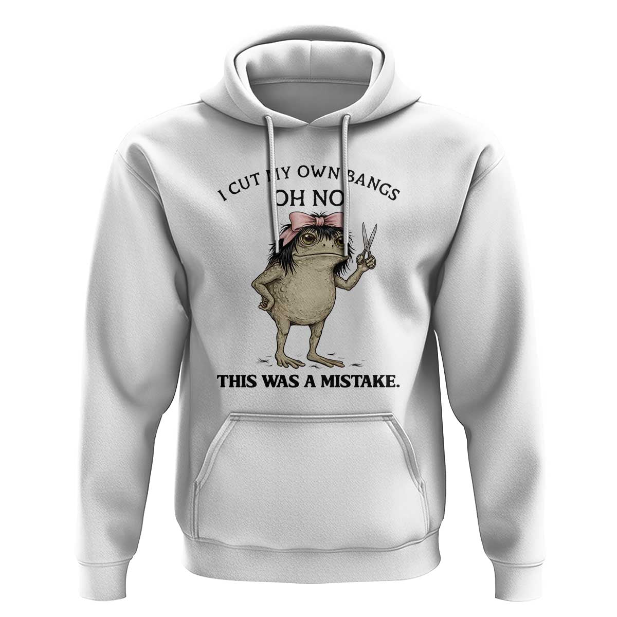 I Cut My Own Bangs Hoodie Funny Frog Meme