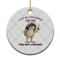 I Cut My Own Bangs Ceramic Ornament Funny Frog Meme