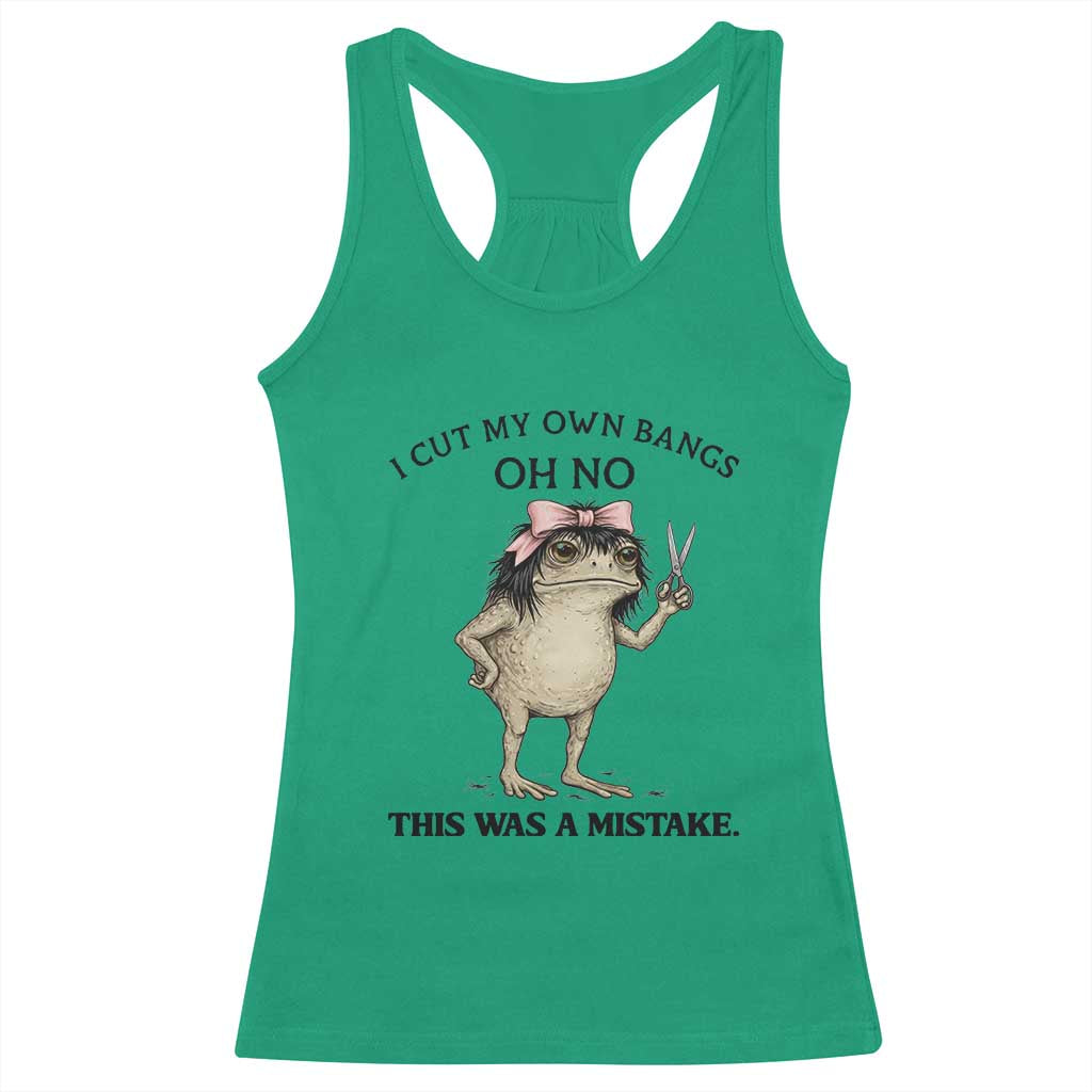I Cut My Own Bangs Racerback Tank Top Funny Frog Meme