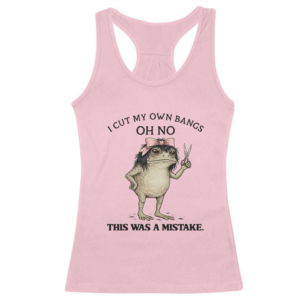 I Cut My Own Bangs Racerback Tank Top Funny Frog Meme