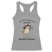 I Cut My Own Bangs Racerback Tank Top Funny Frog Meme