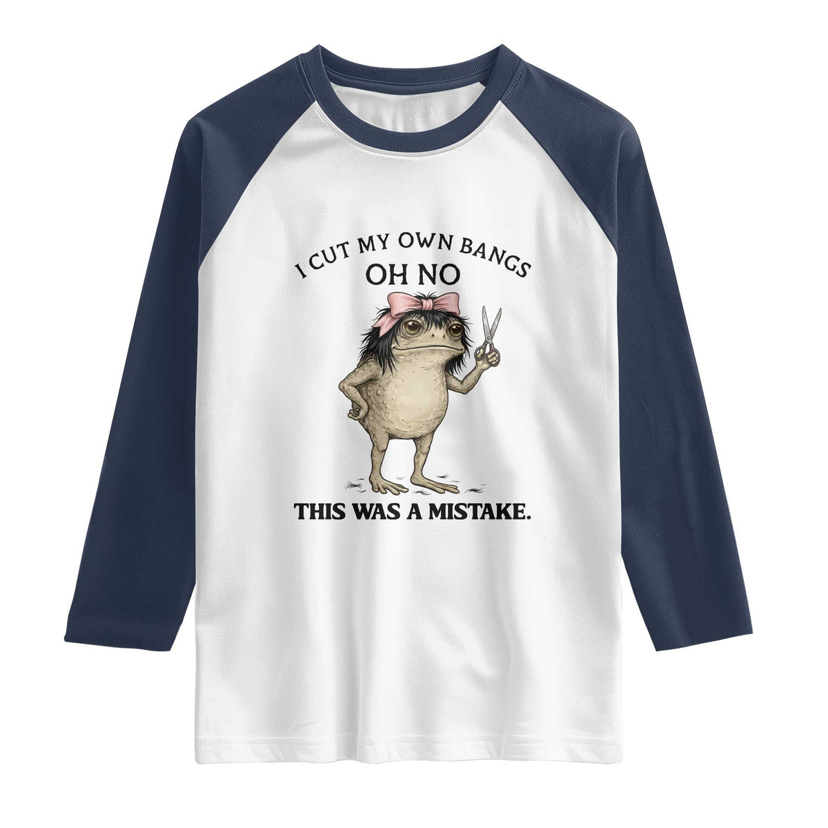 I Cut My Own Bangs Raglan Shirt Funny Frog Meme