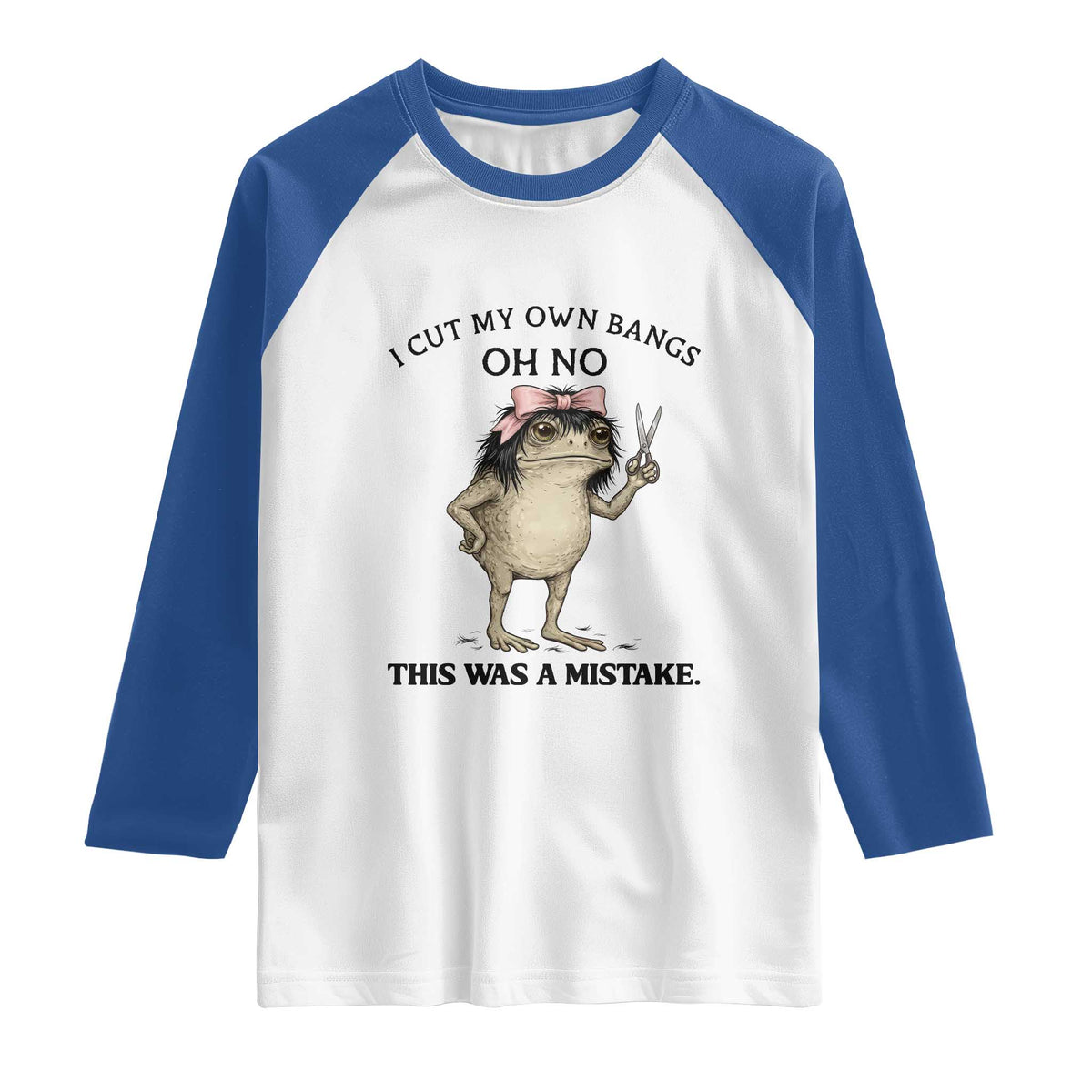 I Cut My Own Bangs Raglan Shirt Funny Frog Meme