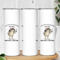 I Cut My Own Bangs Skinny Tumbler Funny Frog Meme