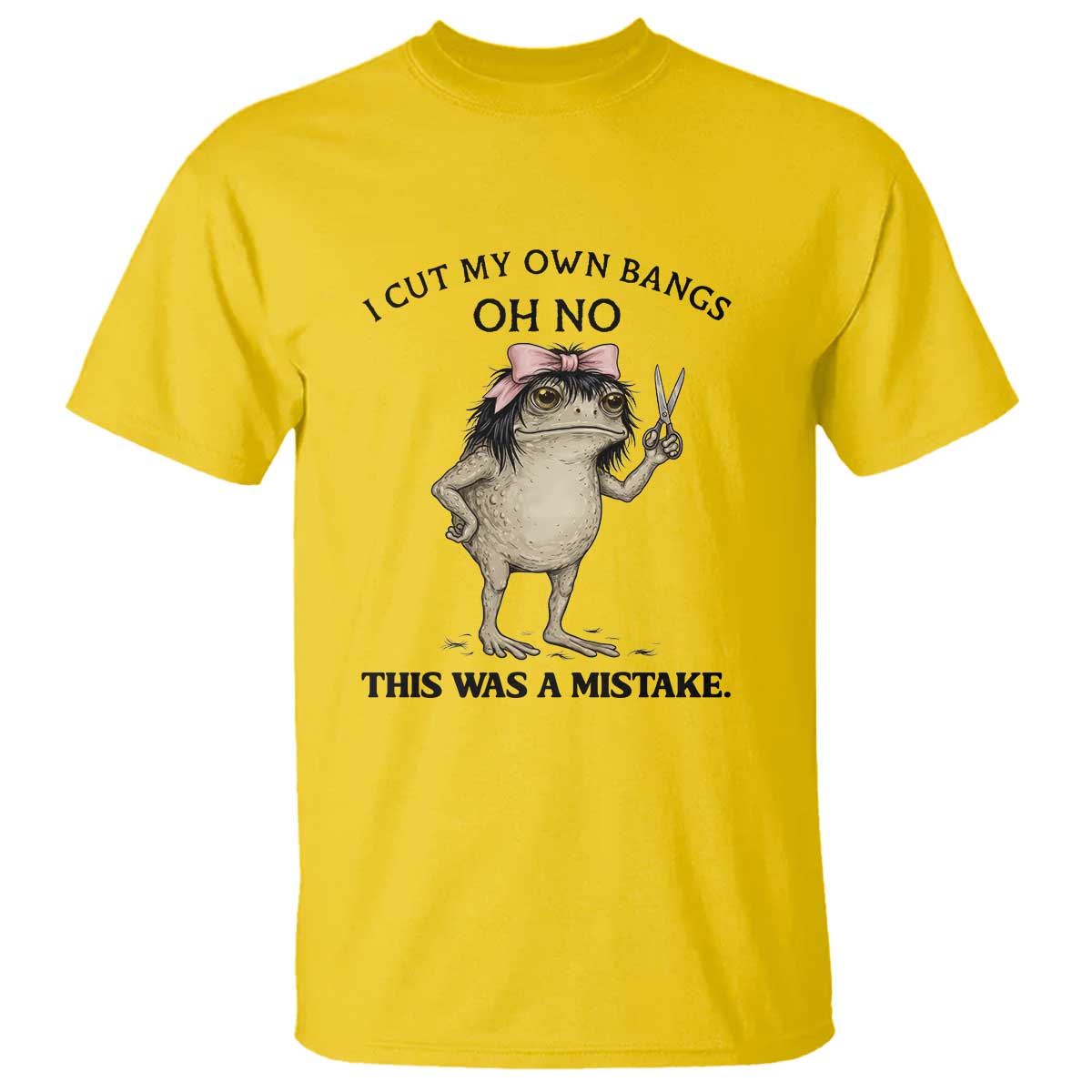 I Cut My Own Bangs T Shirt Funny Frog Meme