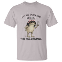 I Cut My Own Bangs T Shirt Funny Frog Meme