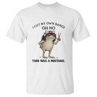 I Cut My Own Bangs T Shirt Funny Frog Meme