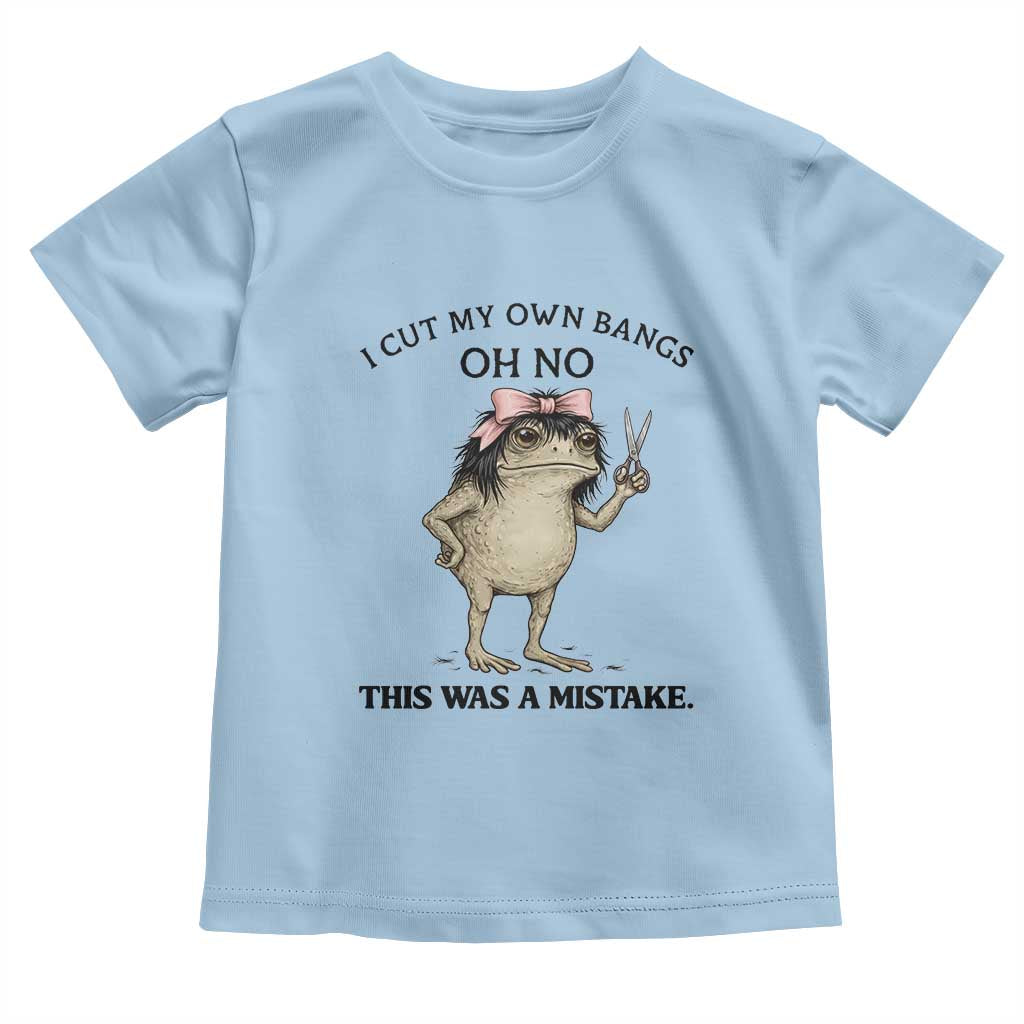 I Cut My Own Bangs Toddler T Shirt Funny Frog Meme