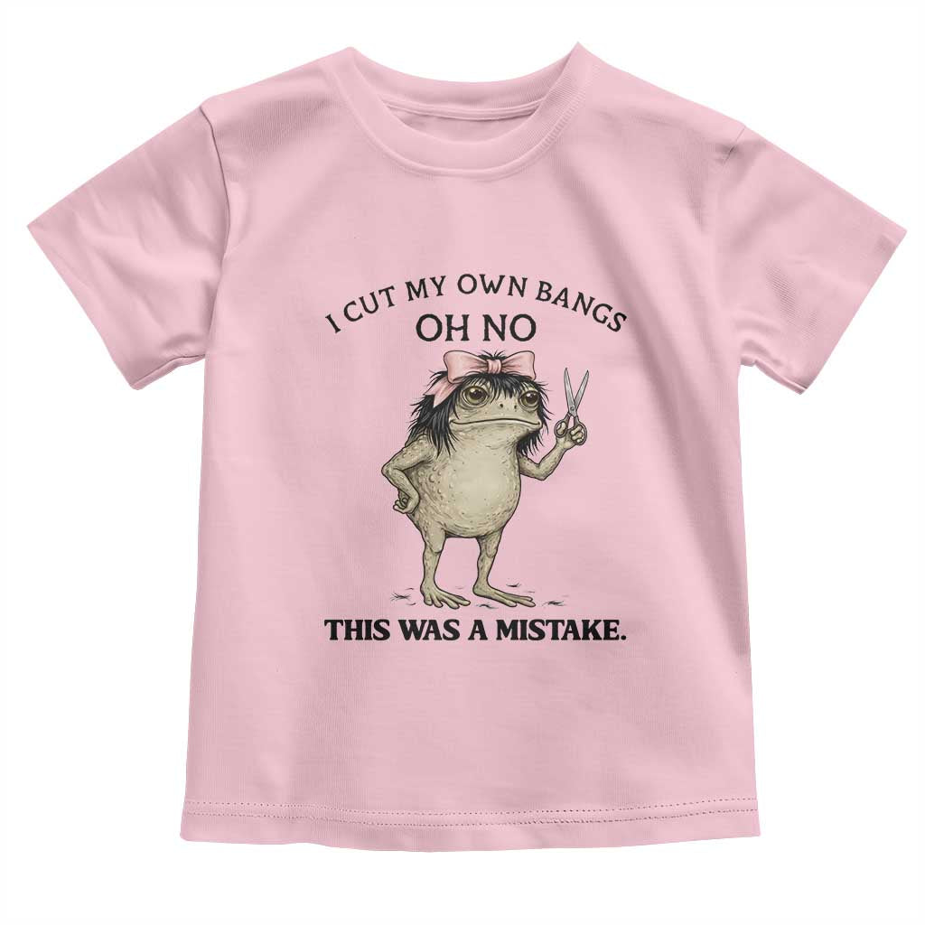I Cut My Own Bangs Toddler T Shirt Funny Frog Meme