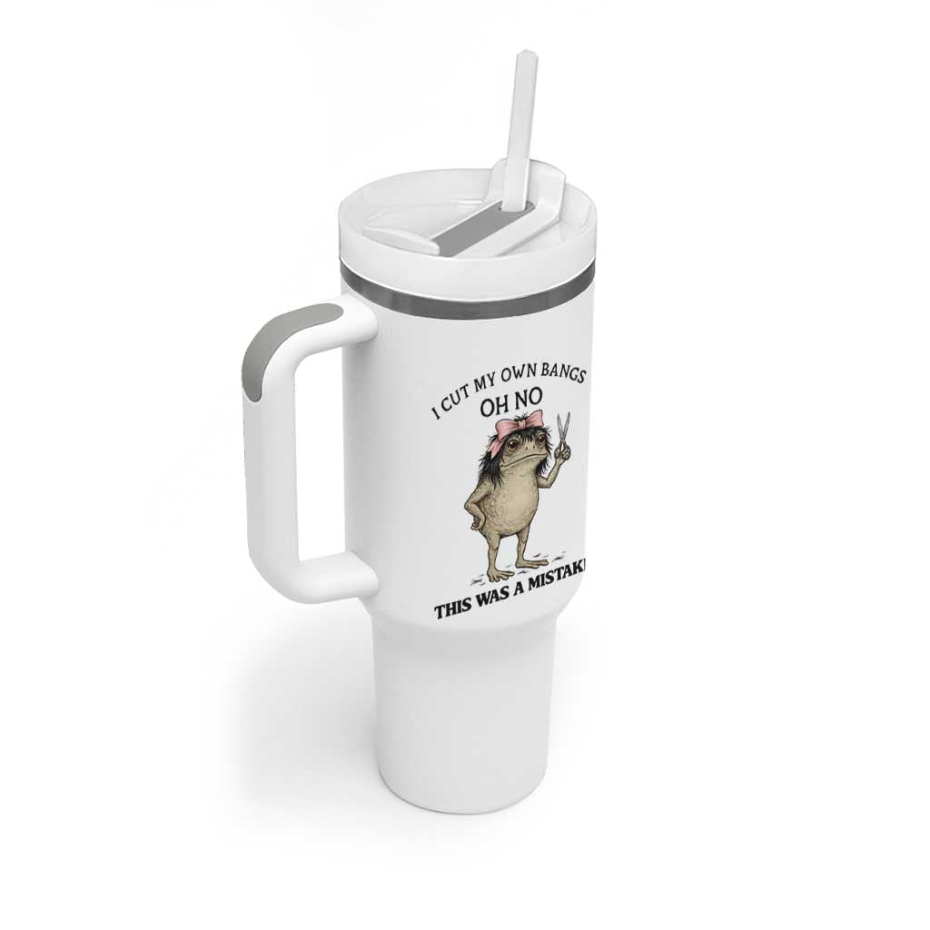 I Cut My Own Bangs Tumbler With Handle Funny Frog Meme