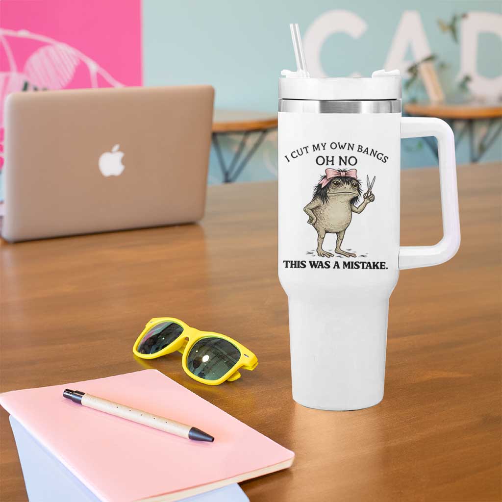 I Cut My Own Bangs Tumbler With Handle Funny Frog Meme