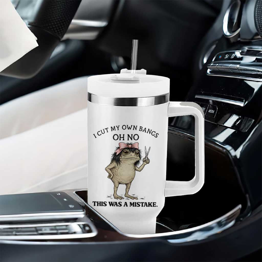 I Cut My Own Bangs Tumbler With Handle Funny Frog Meme
