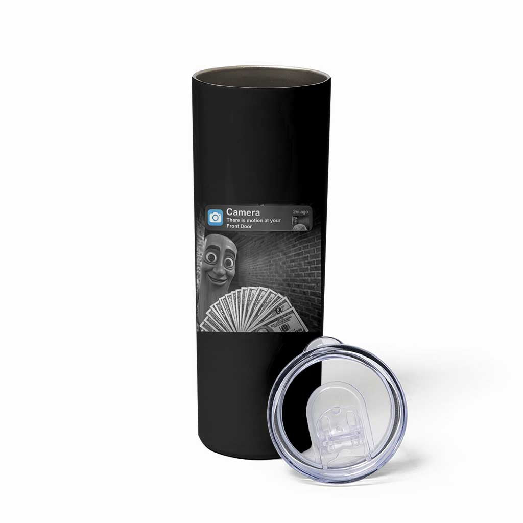 There is Motion at Your Front Door Skinny Tumbler Tung Tung Tung Sahur Italian Brainrot Meme