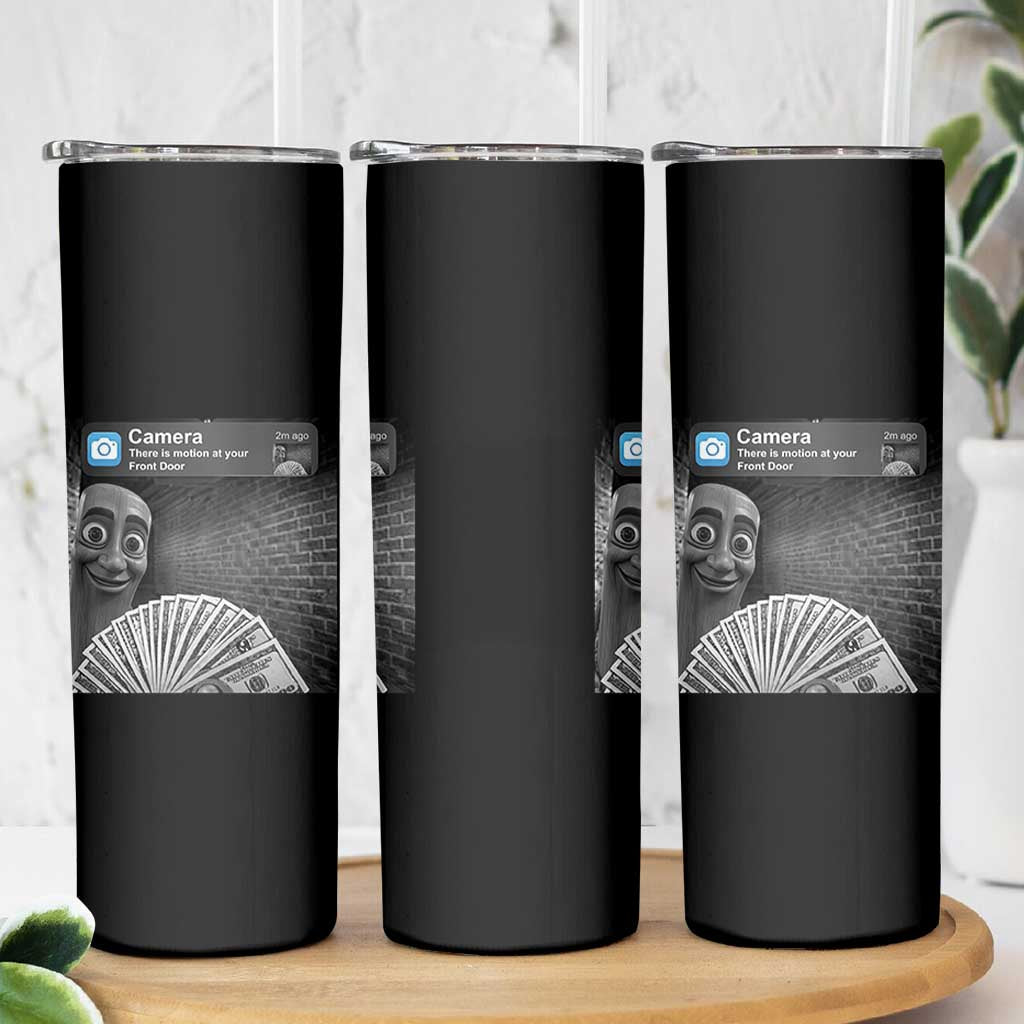 There is Motion at Your Front Door Skinny Tumbler Tung Tung Tung Sahur Italian Brainrot Meme