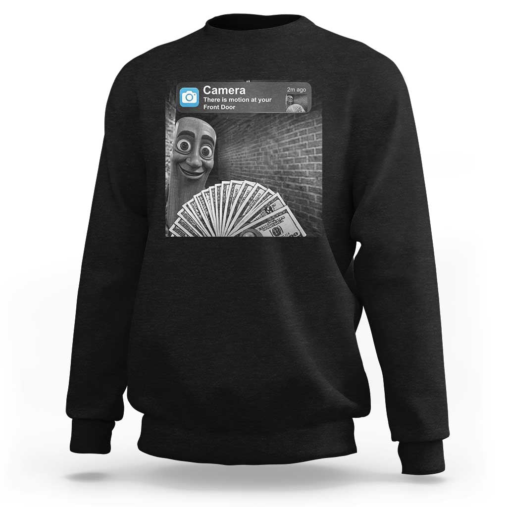 There is Motion at Your Front Door Sweatshirt Tung Tung Tung Sahur Italian Brainrot Meme