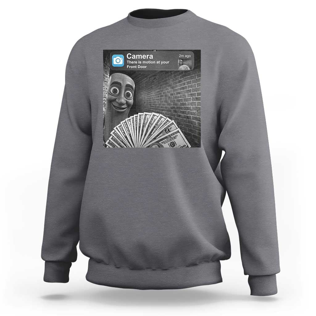 There is Motion at Your Front Door Sweatshirt Tung Tung Tung Sahur Italian Brainrot Meme