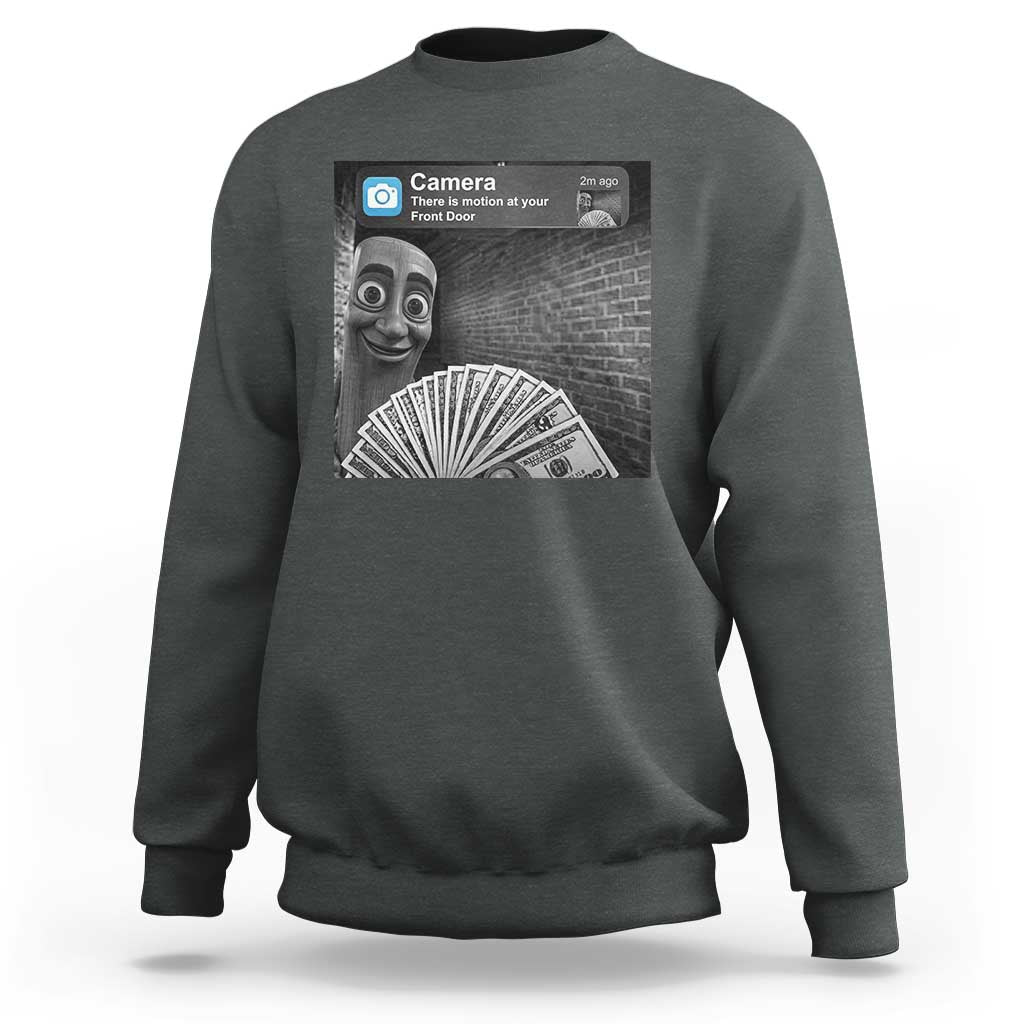 There is Motion at Your Front Door Sweatshirt Tung Tung Tung Sahur Italian Brainrot Meme