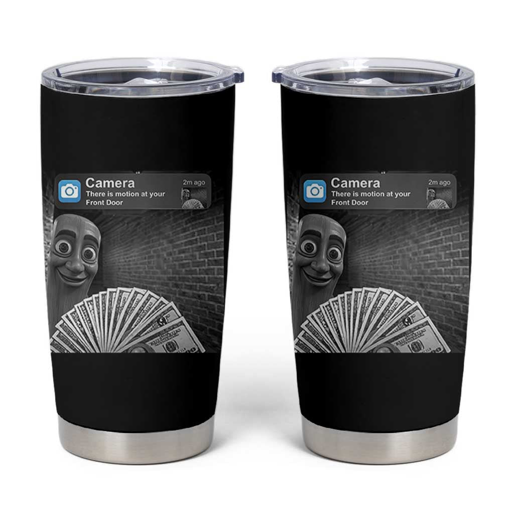 There is Motion at Your Front Door Tumbler Cup Tung Tung Tung Sahur Italian Brainrot Meme
