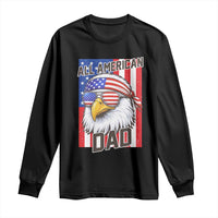 All American Dad 4th of July Long Sleeve Shirt Daddy Eagle USA