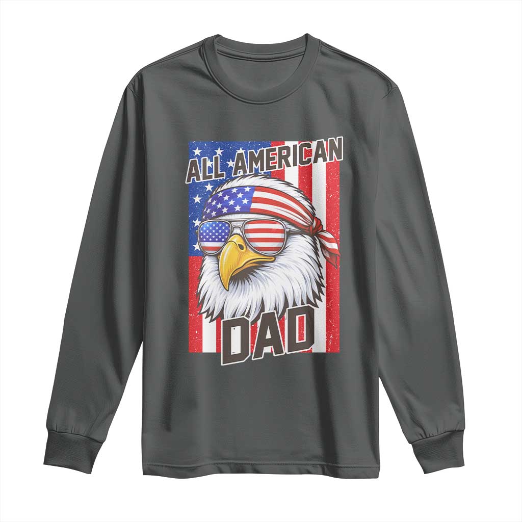 All American Dad 4th of July Long Sleeve Shirt Daddy Eagle USA