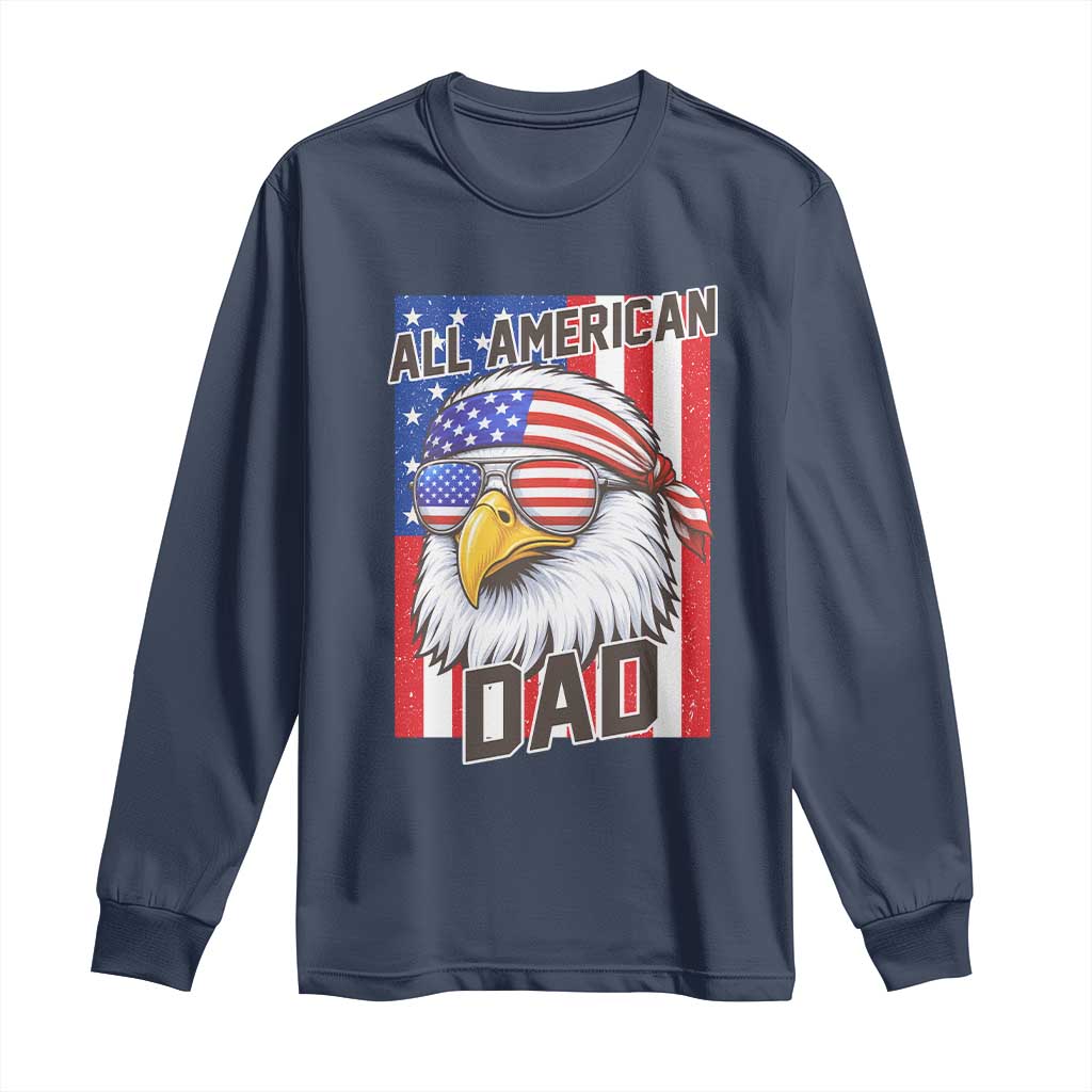 All American Dad 4th of July Long Sleeve Shirt Daddy Eagle USA