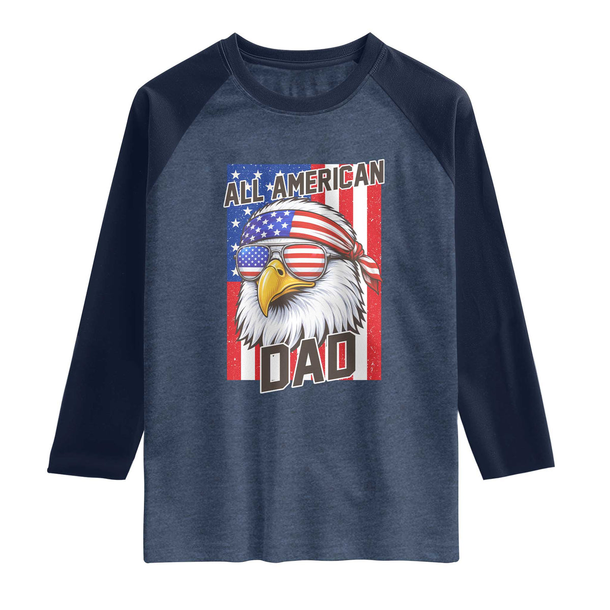All American Dad 4th of July Raglan Shirt Daddy Eagle USA