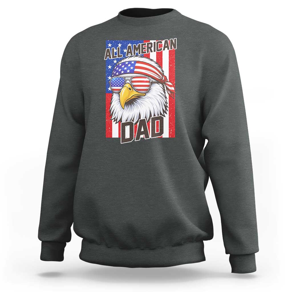 All American Dad 4th of July Sweatshirt Daddy Eagle USA
