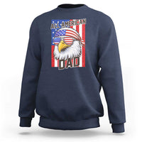 All American Dad 4th of July Sweatshirt Daddy Eagle USA