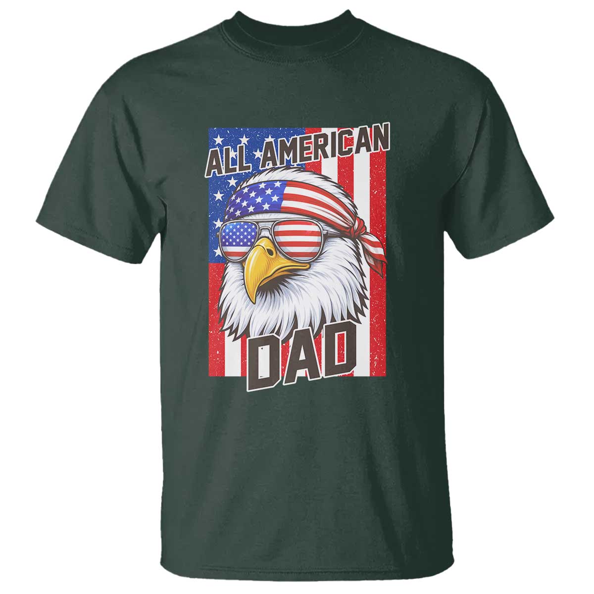 All American Dad 4th of July T Shirt Daddy Eagle USA