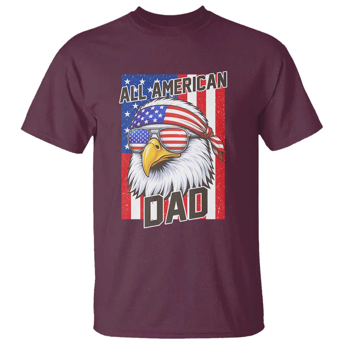 All American Dad 4th of July T Shirt Daddy Eagle USA