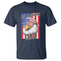All American Dad 4th of July T Shirt Daddy Eagle USA