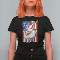 All American Dad 4th of July T Shirt For Women Daddy Eagle USA