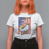 All American Dad 4th of July T Shirt For Women Daddy Eagle USA