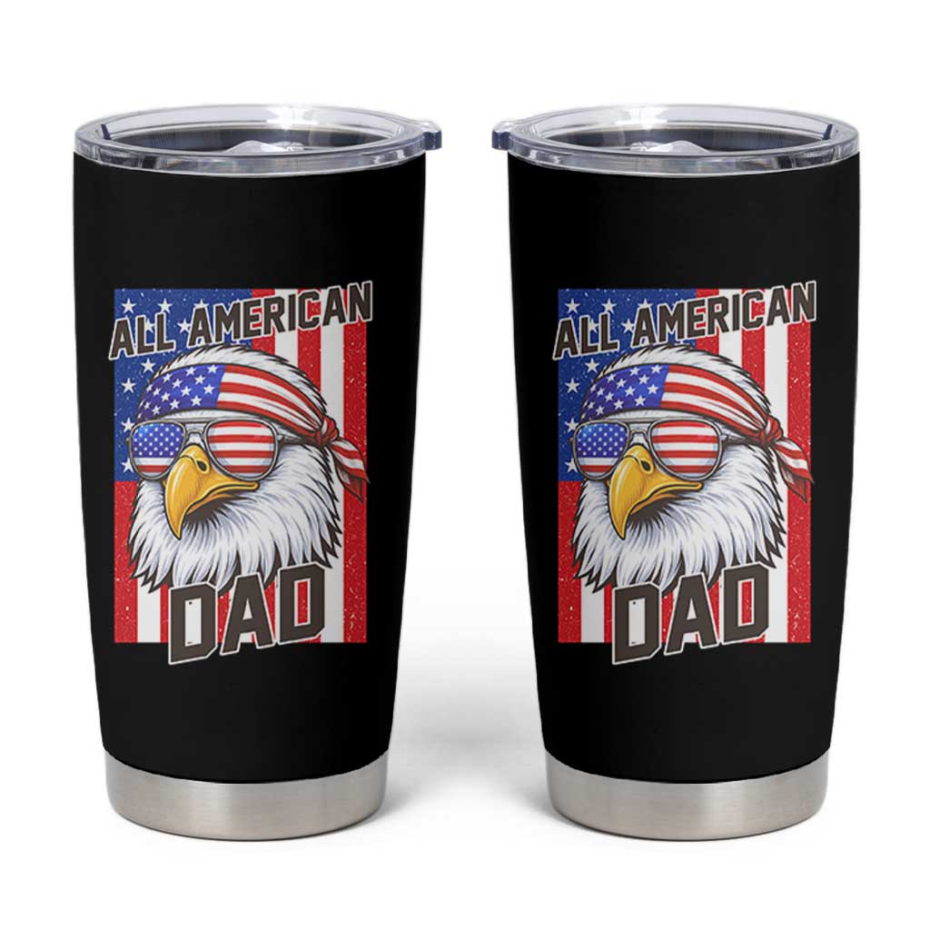 All American Dad 4th of July Tumbler Cup Daddy Eagle USA