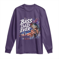Bass Dad Ever Fishing Long Sleeve Shirt Patriotic Dad Birthday 4th Of July Gifts