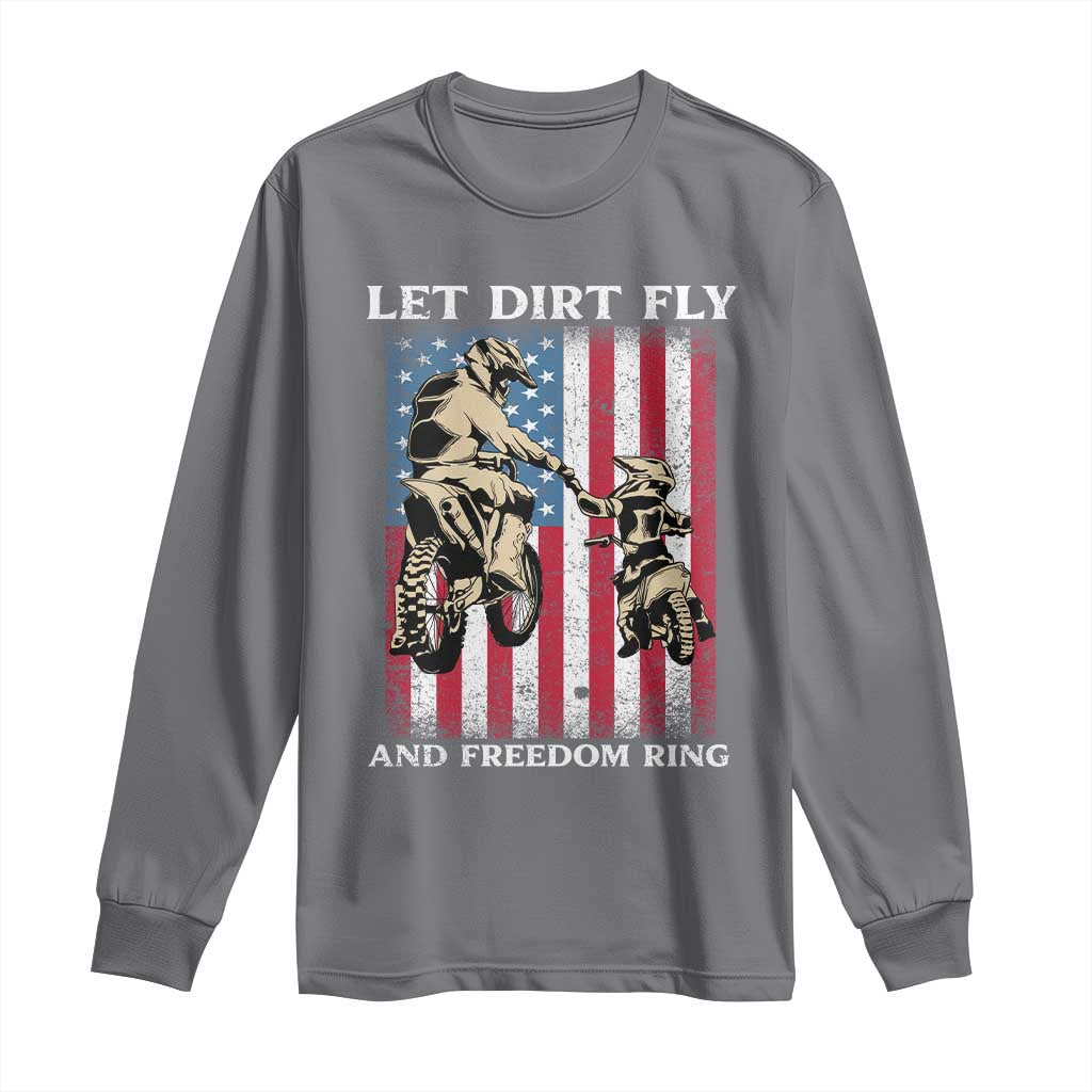 Let Dirt Fly And Freedom Ring Long Sleeve Shirt 4th of July Dirt Bike American Flag