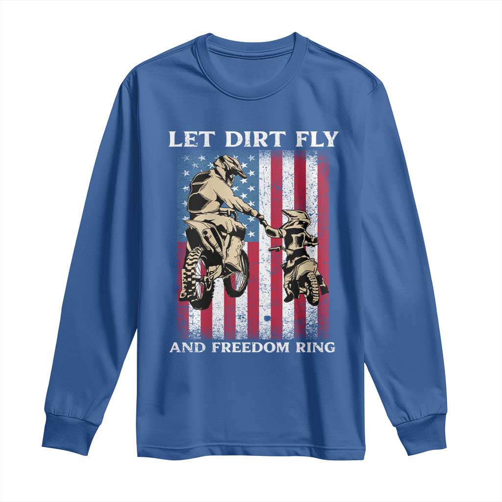 Let Dirt Fly And Freedom Ring Long Sleeve Shirt 4th of July Dirt Bike American Flag