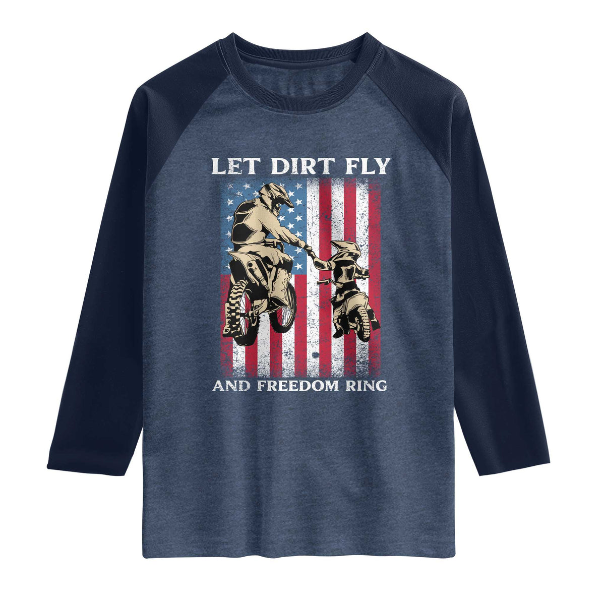 Let Dirt Fly And Freedom Ring Raglan Shirt 4th of July Dirt Bike American Flag