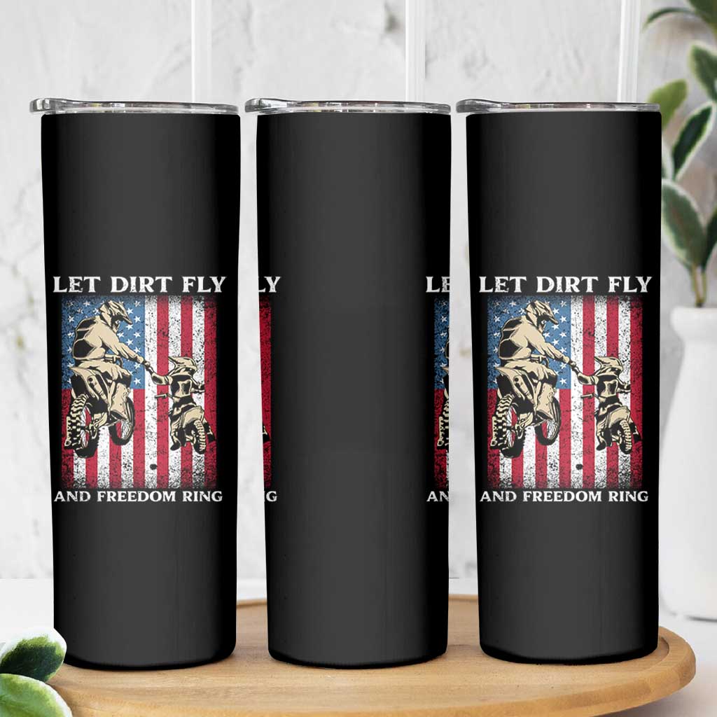 Let Dirt Fly And Freedom Ring Skinny Tumbler 4th of July Dirt Bike American Flag