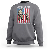 Let Dirt Fly And Freedom Ring Sweatshirt 4th of July Dirt Bike American Flag