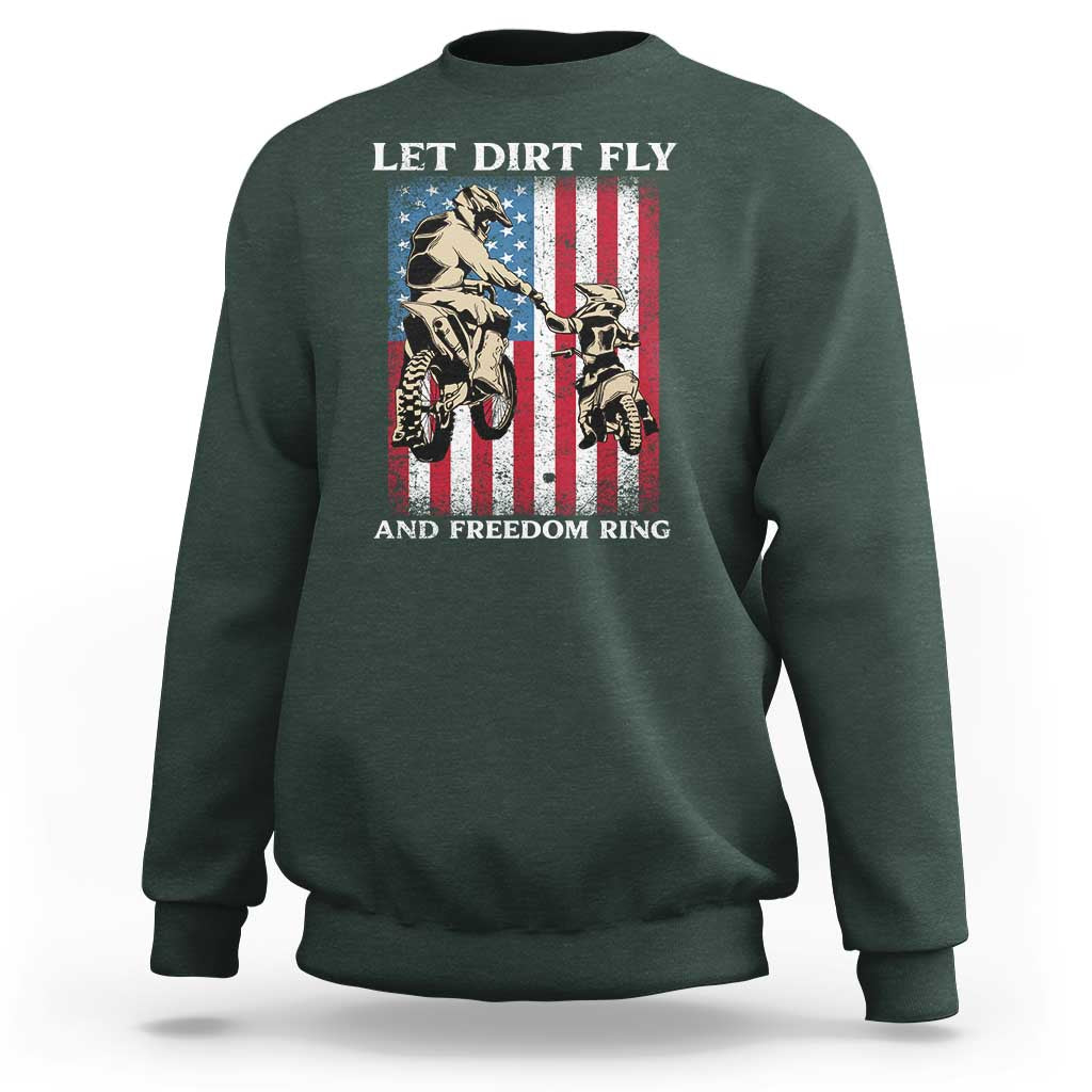 Let Dirt Fly And Freedom Ring Sweatshirt 4th of July Dirt Bike American Flag
