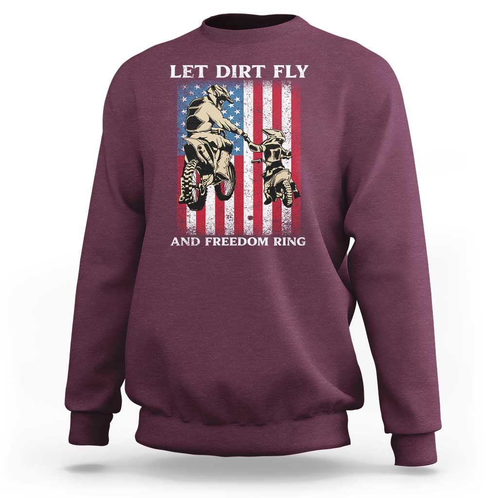 Let Dirt Fly And Freedom Ring Sweatshirt 4th of July Dirt Bike American Flag
