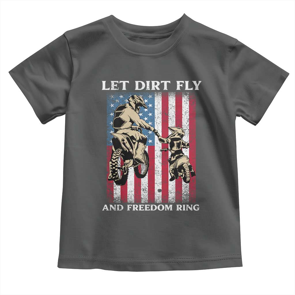 Let Dirt Fly And Freedom Ring Toddler T Shirt 4th of July Dirt Bike American Flag