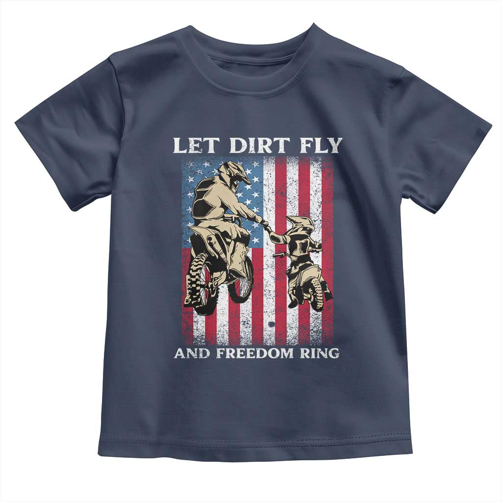 Let Dirt Fly And Freedom Ring Toddler T Shirt 4th of July Dirt Bike American Flag