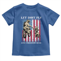 Let Dirt Fly And Freedom Ring Toddler T Shirt 4th of July Dirt Bike American Flag