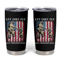 Let Dirt Fly And Freedom Ring Tumbler Cup 4th of July Dirt Bike American Flag