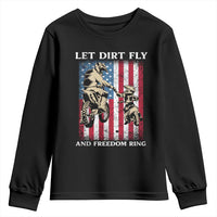 Let Dirt Fly And Freedom Ring Youth Sweatshirt 4th of July Dirt Bike American Flag