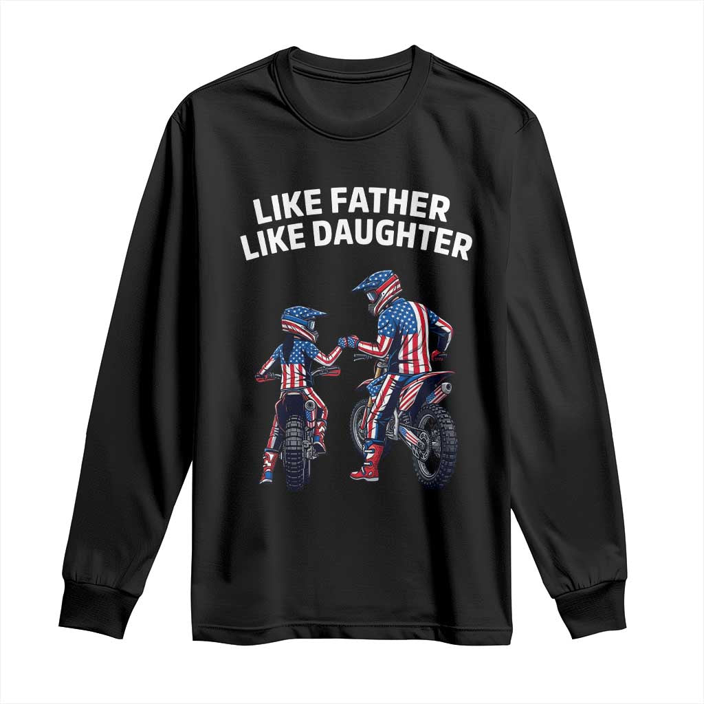 Like Father Daughter Dirt Bike Long Sleeve Shirt Cute Matching Motocross Gift Father's Day