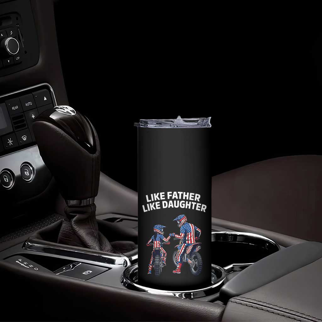 Like Father Daughter Dirt Bike Skinny Tumbler Cute Matching Motocross Gift Father's Day