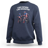 Like Father Daughter Dirt Bike Sweatshirt Cute Matching Motocross Gift Father's Day